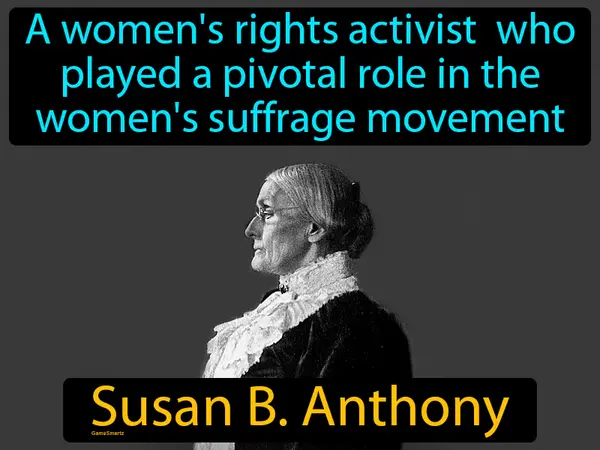 a women's rights activist who played a pivotal role in the women's suffrage movement
