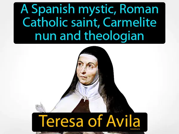 A Spanish mystic, Roman Catholic saint, Carmelite nun and theologian