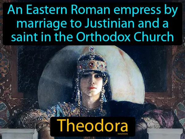 an Eastern Roman empress by marriage to Justinian and a saint in the Orthodox Church