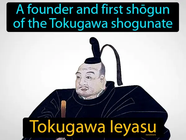 a founder and first shogun of the Tokugawa shogunate