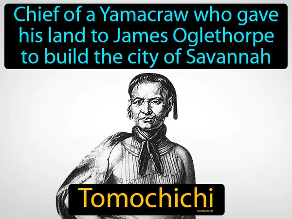 chief of a Yamacraw who gave his land to James Oglethorpe to build the city of Savannah