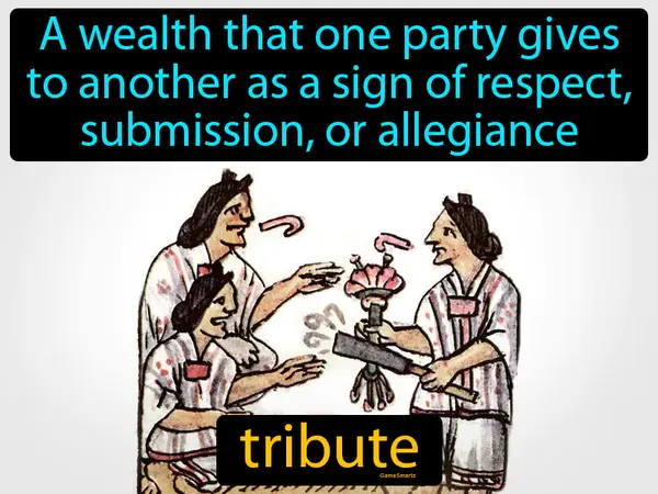 a wealth that one party gives to another as a sign of respect, submission, or allegiance
