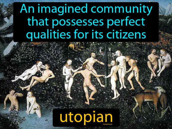 An imagined community that possesses perfect qualities for its citizens