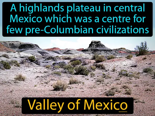 A highlands plateau in central Mexico which was a centre for few pre-Columbian civilizations