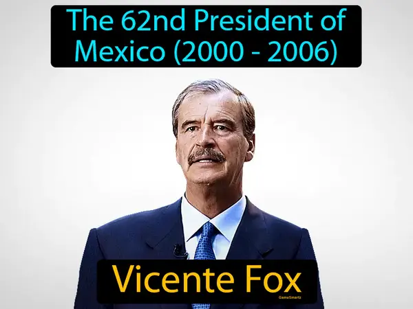 the 62nd President of Mexico (2000 - 2006)