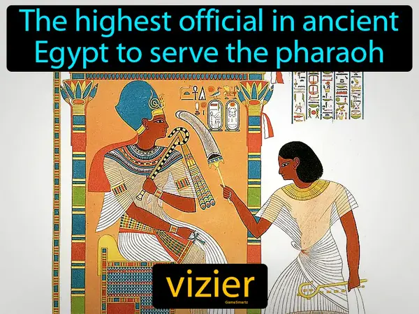 the highest official in ancient Egypt to serve the pharaoh