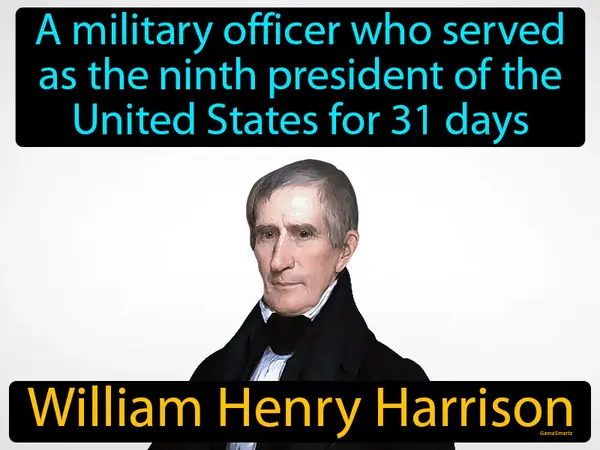 a military officer who served as the ninth president of the United States for 31 days