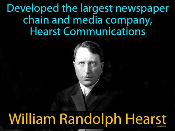 developed the largest newspaper chain and media company, Hearst Communications