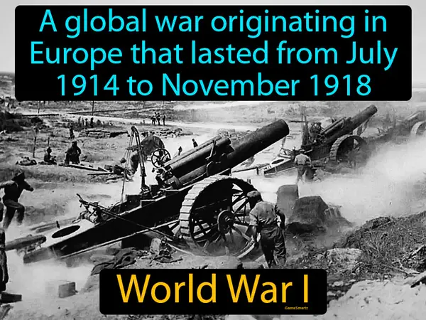 a global war originating in Europe that lasted from July 1914 to November 1918