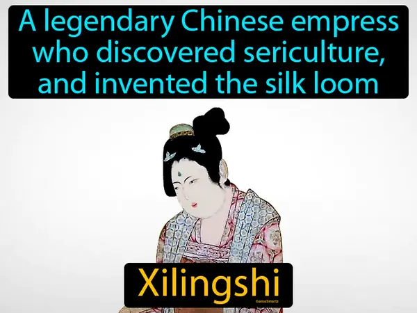 a legendary Chinese empress who discovered sericulture, and invented the silk loom