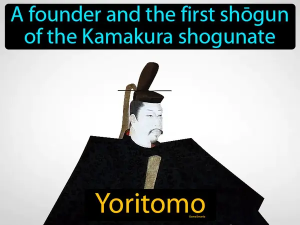 a founder and the first shogun of the Kamakura shogunate