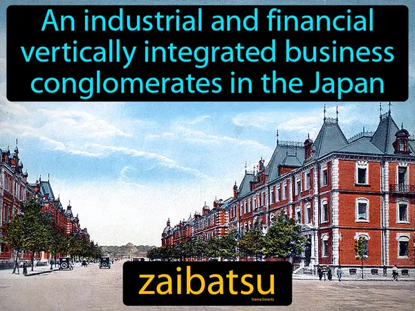 An industrial and financial vertically integrated business conglomerates in the Japan