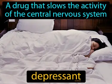 a drug that slows the activity of the central nervous system