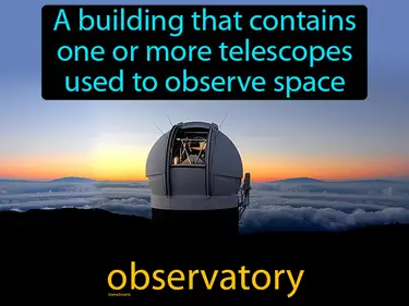 a building that contains one or more telescopes used to observe space