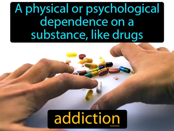a physical or psychological dependence on a substance, like drugs