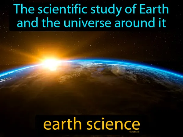 the scientific study of Earth and the universe around it