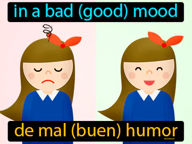in a bad (good) mood