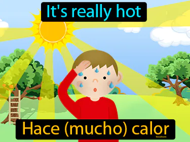 it's really hot