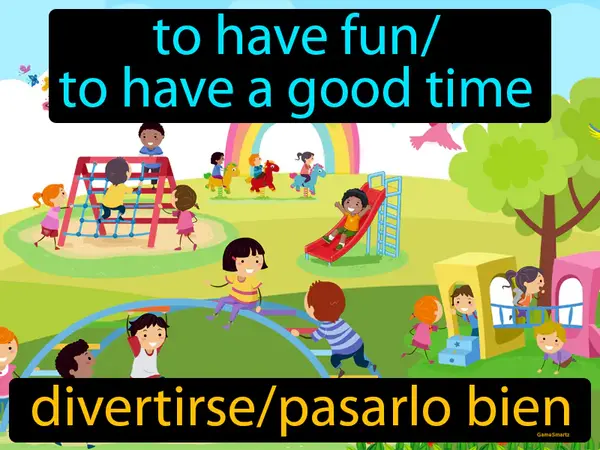 to have fun / to have a good time