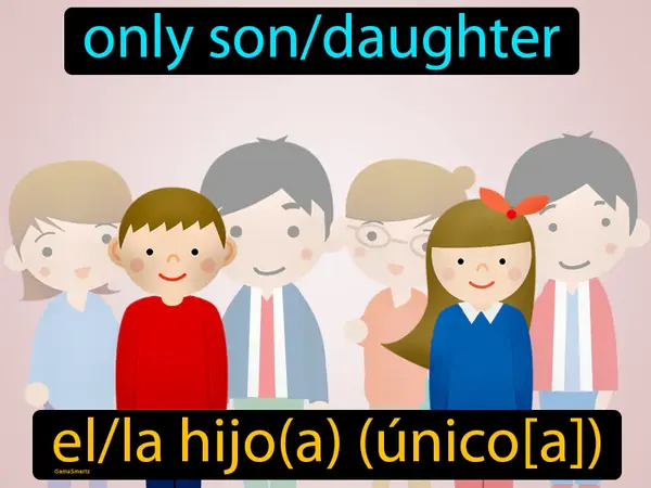 only son / daughter