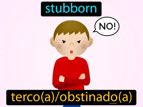 stubborn